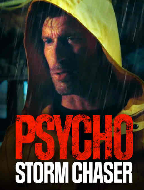 مشاهدة فيلم Psycho Storm Chaser 2021 مترجم